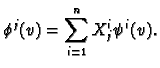 $\displaystyle \phi^j (v) = \sum_{i=1}^n X^i_j \psi^i(v).
$