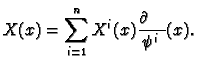 $\displaystyle X(x) = \sum_{i=1}^n X^i(x) \frac{\partial\phantom{\psi^i}}{\psi^i}(x).
$