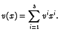 $\displaystyle v(x) = \sum_{i=1}^3 v^i x^i.
$